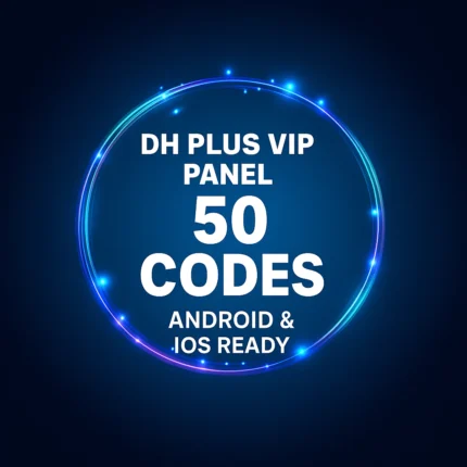 DH PLUS VIP Panel with 50 IPTV Codes for Android and iOS Devices
